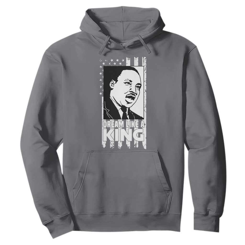 Martin Luther King MLK Hoodie Dream Like A King Black History American Flag TS02 Charcoal Print Your Wear