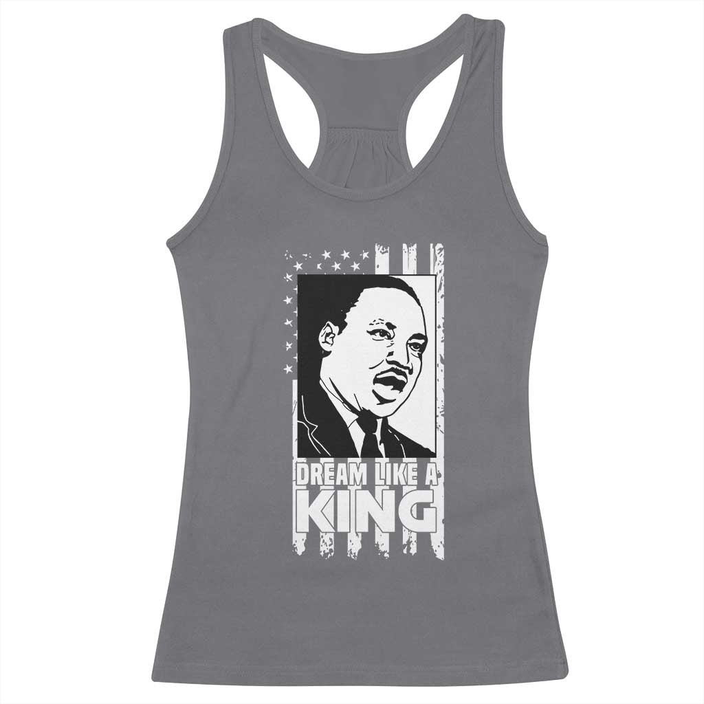 Martin Luther King MLK Racerback Tank Top Dream Like A King Black History American Flag TS02 Charcoal Print Your Wear