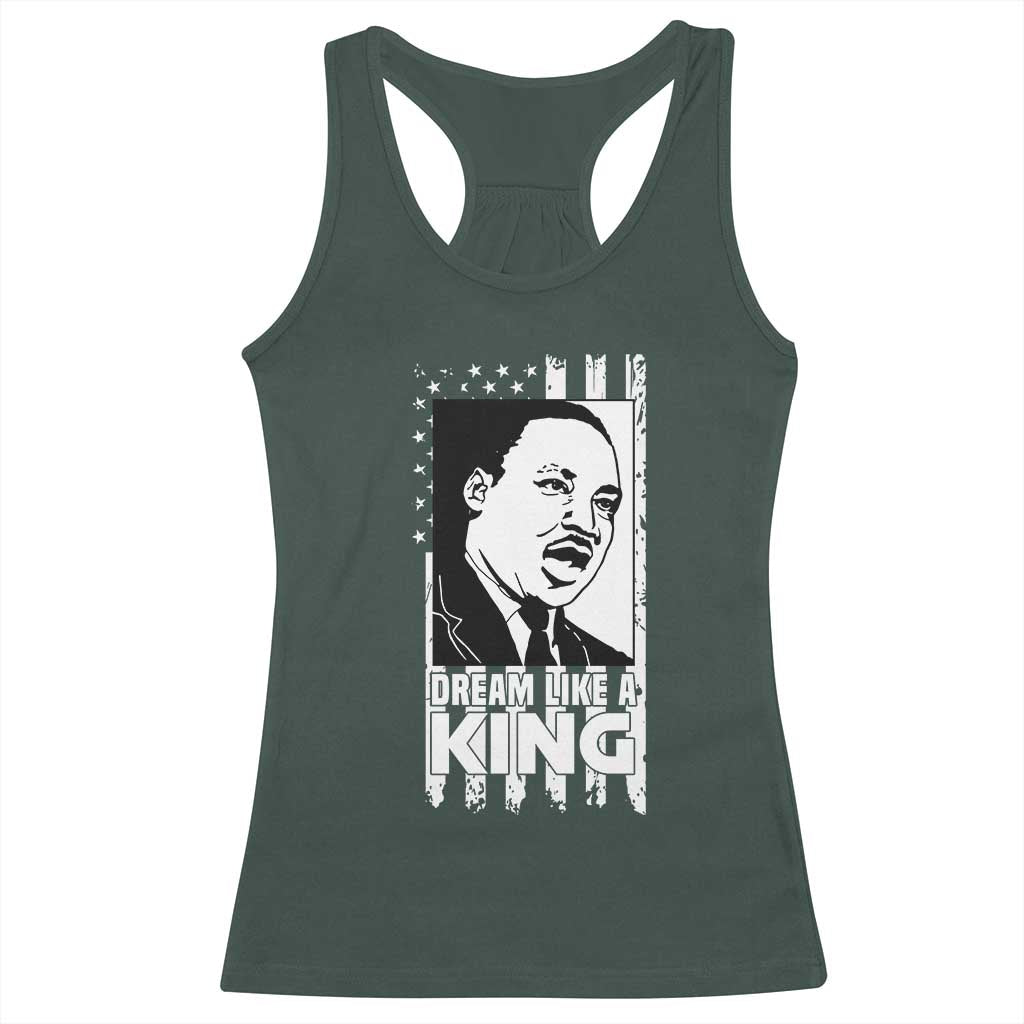 Martin Luther King MLK Racerback Tank Top Dream Like A King Black History American Flag TS02 Dark Forest Green Print Your Wear