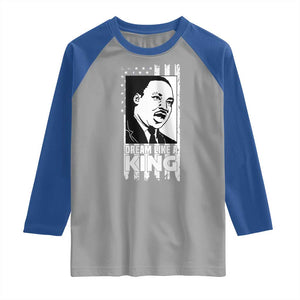 Martin Luther King MLK Raglan Shirt Dream Like A King Black History American Flag TS02 Sport Gray Royal Print Your Wear