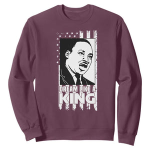 Martin Luther King MLK Sweatshirt Dream Like A King Black History American Flag TS02 Maroon Print Your Wear