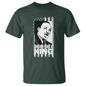 Martin Luther King MLK T Shirt Dream Like A King Black History American Flag TS02 Dark Forest Green Print Your Wear