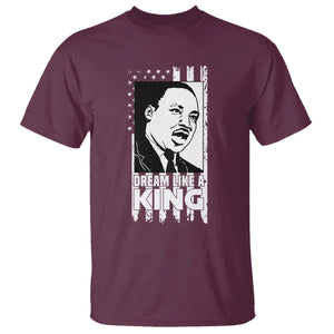 Martin Luther King MLK T Shirt Dream Like A King Black History American Flag TS02 Maroon Print Your Wear