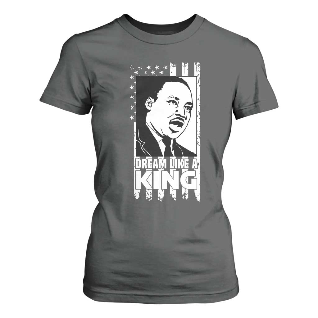 Martin Luther King MLK T Shirt For Women Dream Like A King Black History American Flag TS02 Dark Heather Print Your Wear