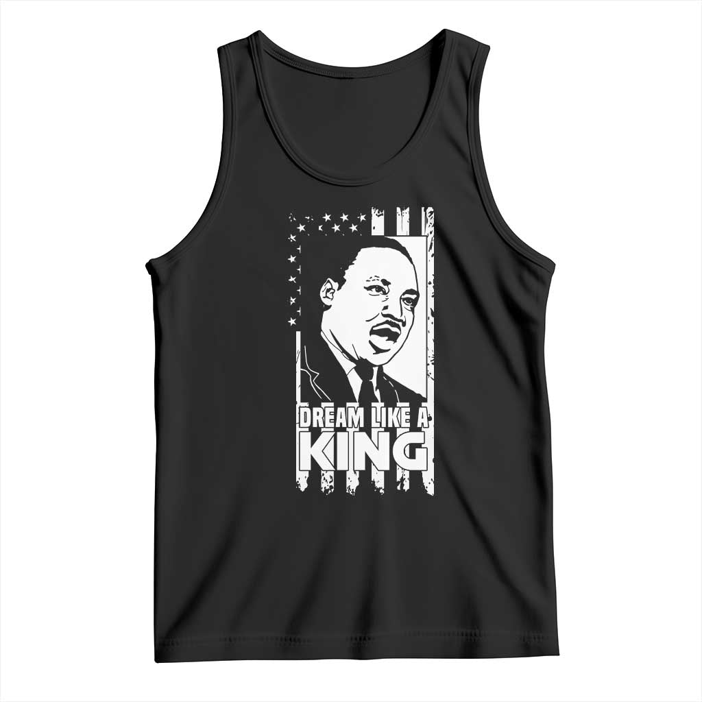 Martin Luther King MLK Tank Top Dream Like A King Black History American Flag TS02 Black Print Your Wear