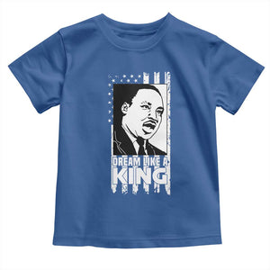 Martin Luther King MLK Toddler T Shirt Dream Like A King Black History American Flag TS02 Royal Blue Print Your Wear
