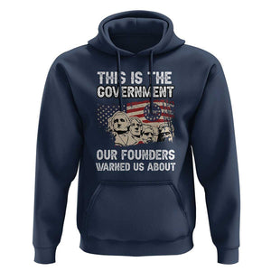 American Founding Fathers Hoodie This Is The Government Our Founders Warned Us About US Flag Retro TS02 Navy Print Your Wear