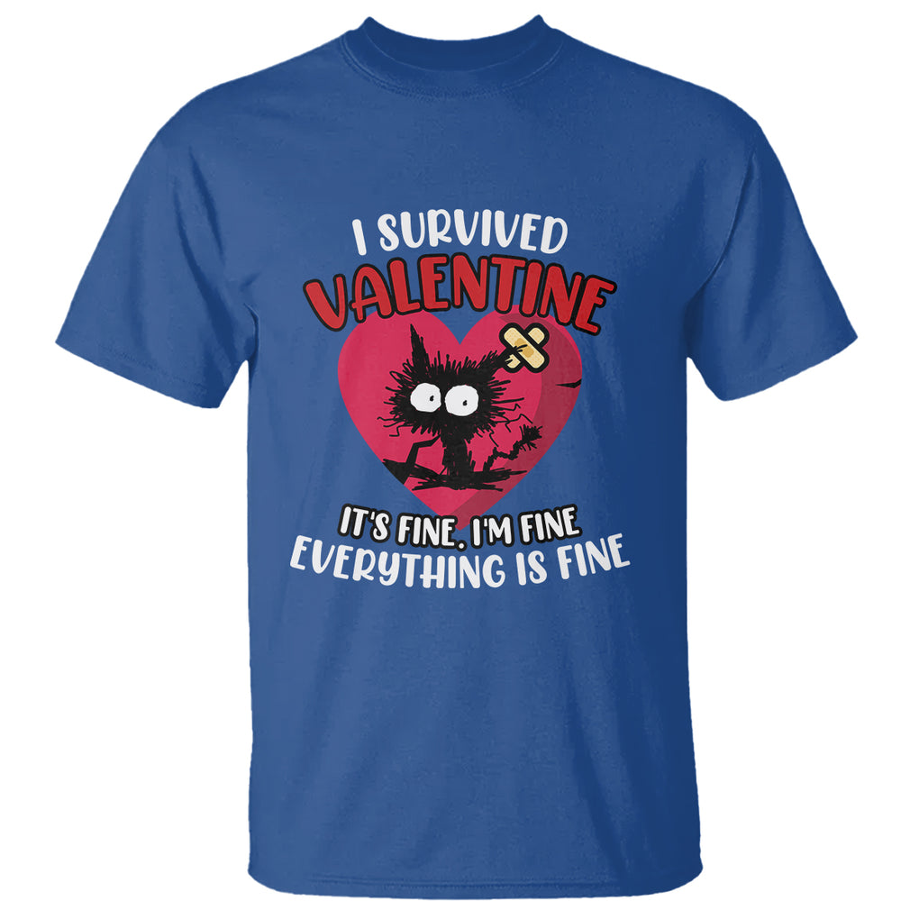 Funny Cat Valentine T Shirt I Survived It's Fine I'm Fine Everything Is Fine Anti Valentines Day TS02 Royal Blue Printyourwear