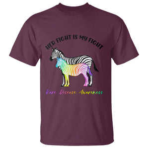 Rare Disease Day Shirts T Shirt Her Fight Is My Fight Rare Disease Awareness Support Rare Warrior Rainbow Zebra TS02 Maroon Printyourwear