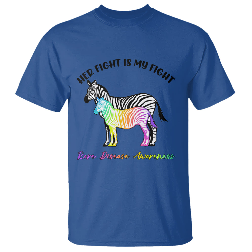 Rare Disease Day Shirts T Shirt Her Fight Is My Fight Rare Disease Awareness Support Rare Warrior Rainbow Zebra TS02 Royal Blue Printyourwear