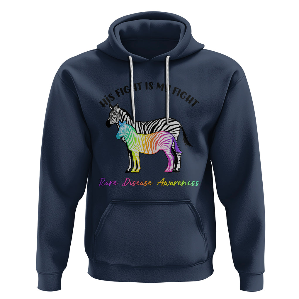 Rare Disease Day Shirts Hoodie His Fight Is My Fight Rare Disease Awareness Support Rare Warrior Rainbow Zebra TS02 Navy Printyourwear