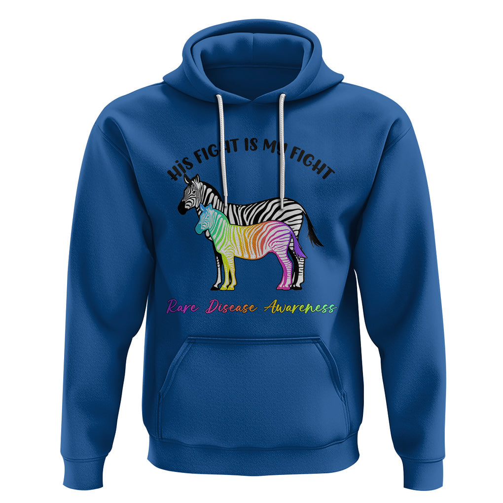 Rare Disease Day Shirts Hoodie His Fight Is My Fight Rare Disease Awareness Support Rare Warrior Rainbow Zebra TS02 Royal Blue Printyourwear
