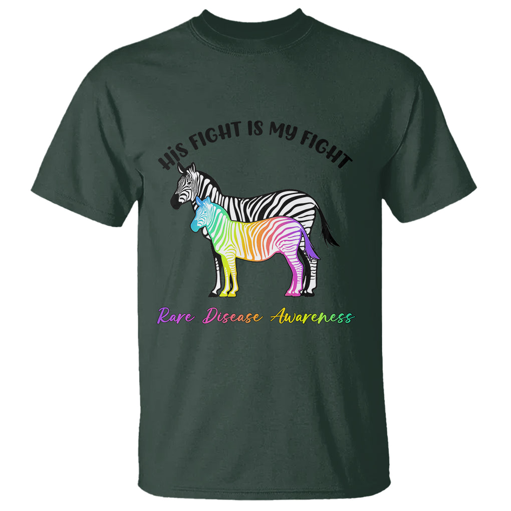 Rare Disease Day Shirts T Shirt His Fight Is My Fight Rare Disease Awareness Support Rare Warrior Rainbow Zebra TS02 Dark Forest Green Printyourwear