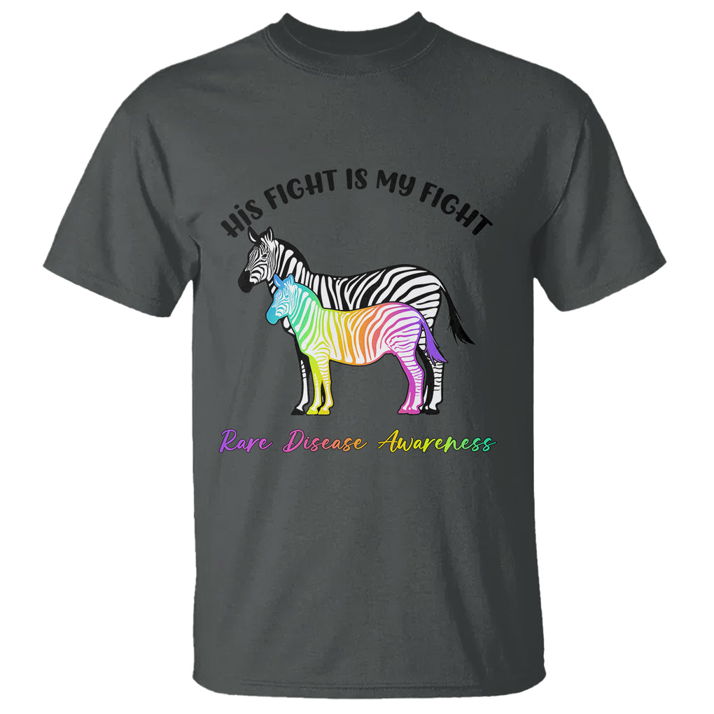 Rare Disease Day Shirts T Shirt His Fight Is My Fight Rare Disease Awareness Support Rare Warrior Rainbow Zebra TS02 Dark Heather Printyourwear
