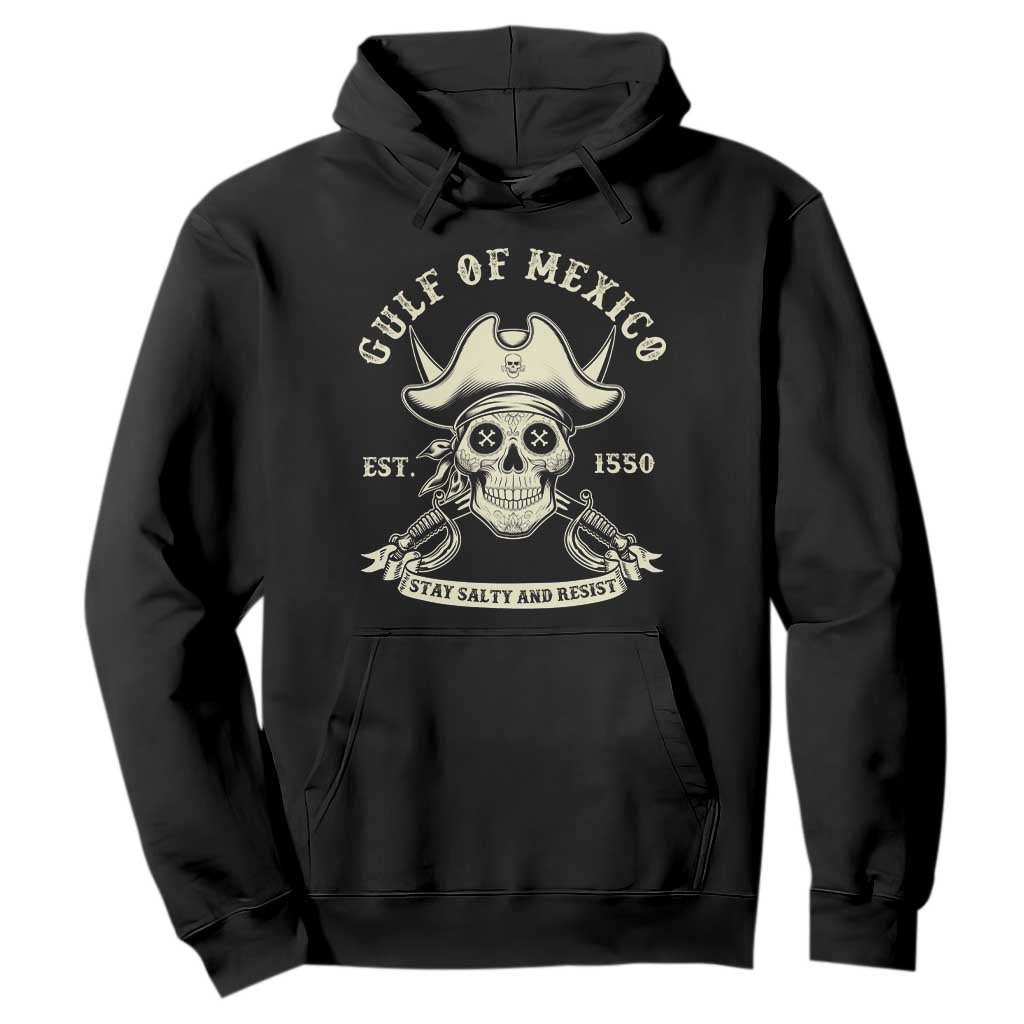 Gulf of Mexico Pirate Sugar Skull Hoodie Est 1550 Stay Salty And Resist TS02 Black Print Your Wear