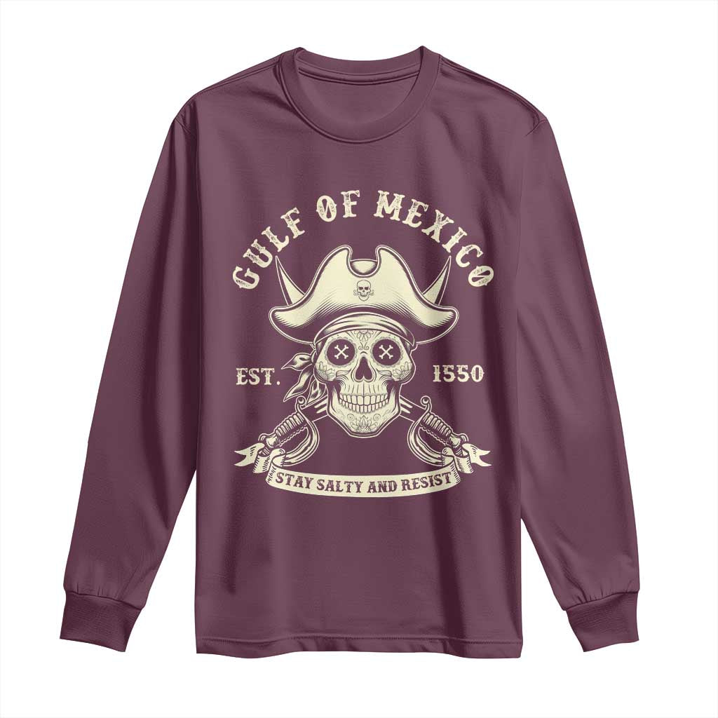 Gulf of Mexico Pirate Sugar Skull Long Sleeve Shirt Est 1550 Stay Salty And Resist TS02 Maroon Print Your Wear