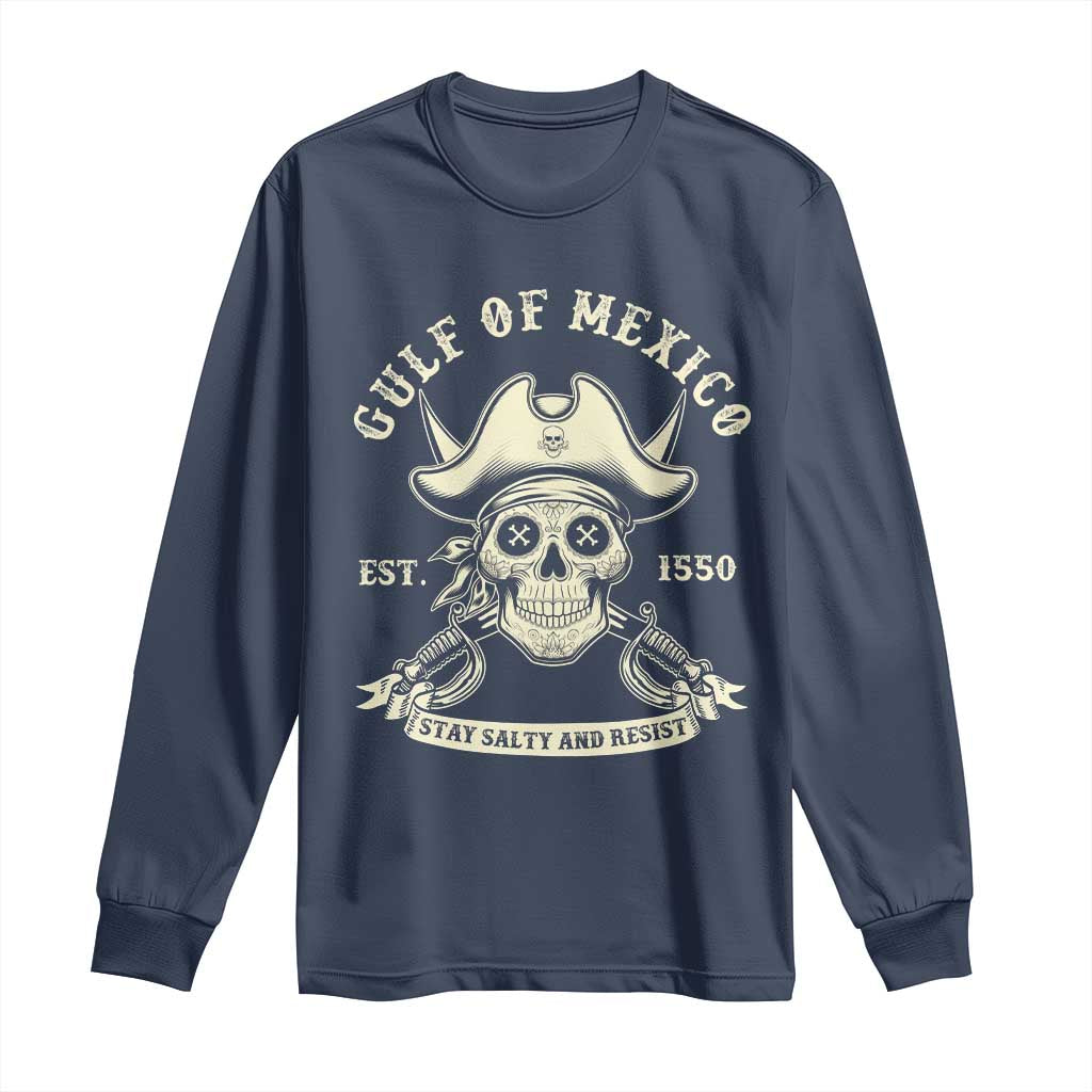 Gulf of Mexico Pirate Sugar Skull Long Sleeve Shirt Est 1550 Stay Salty And Resist TS02 Navy Print Your Wear