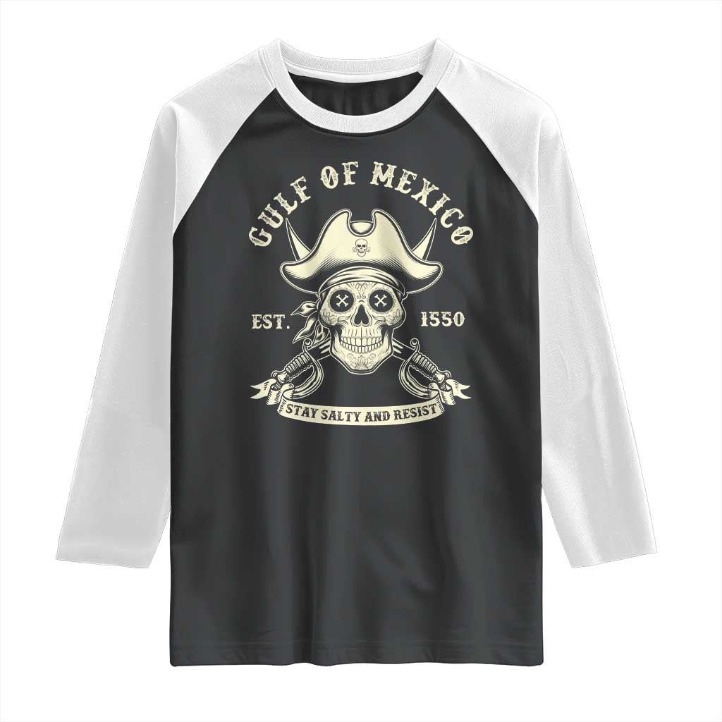 Gulf of Mexico Pirate Sugar Skull Raglan Shirt Est 1550 Stay Salty And Resist TS02 Black White Print Your Wear