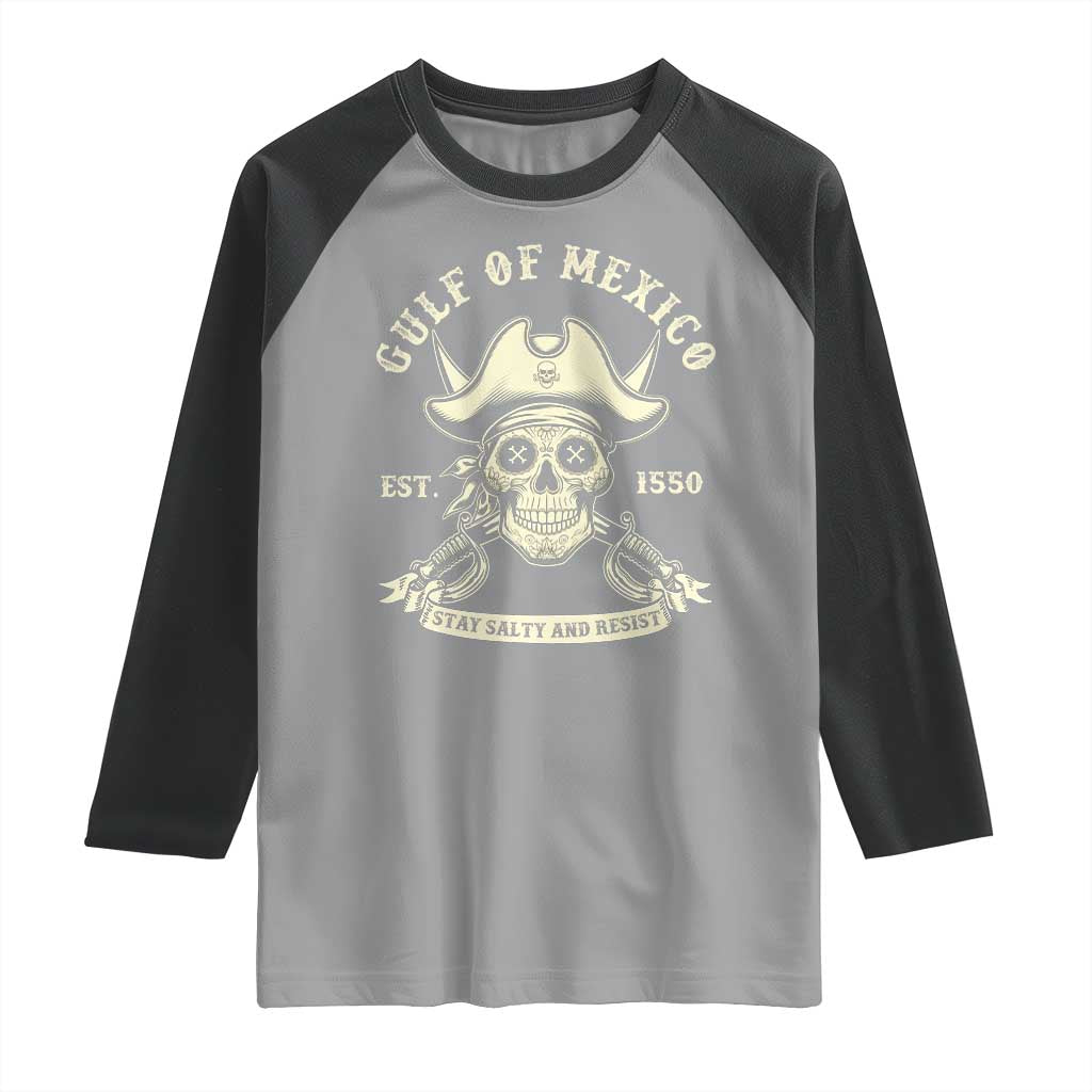 Gulf of Mexico Pirate Sugar Skull Raglan Shirt Est 1550 Stay Salty And Resist TS02 Sport Gray Black Print Your Wear