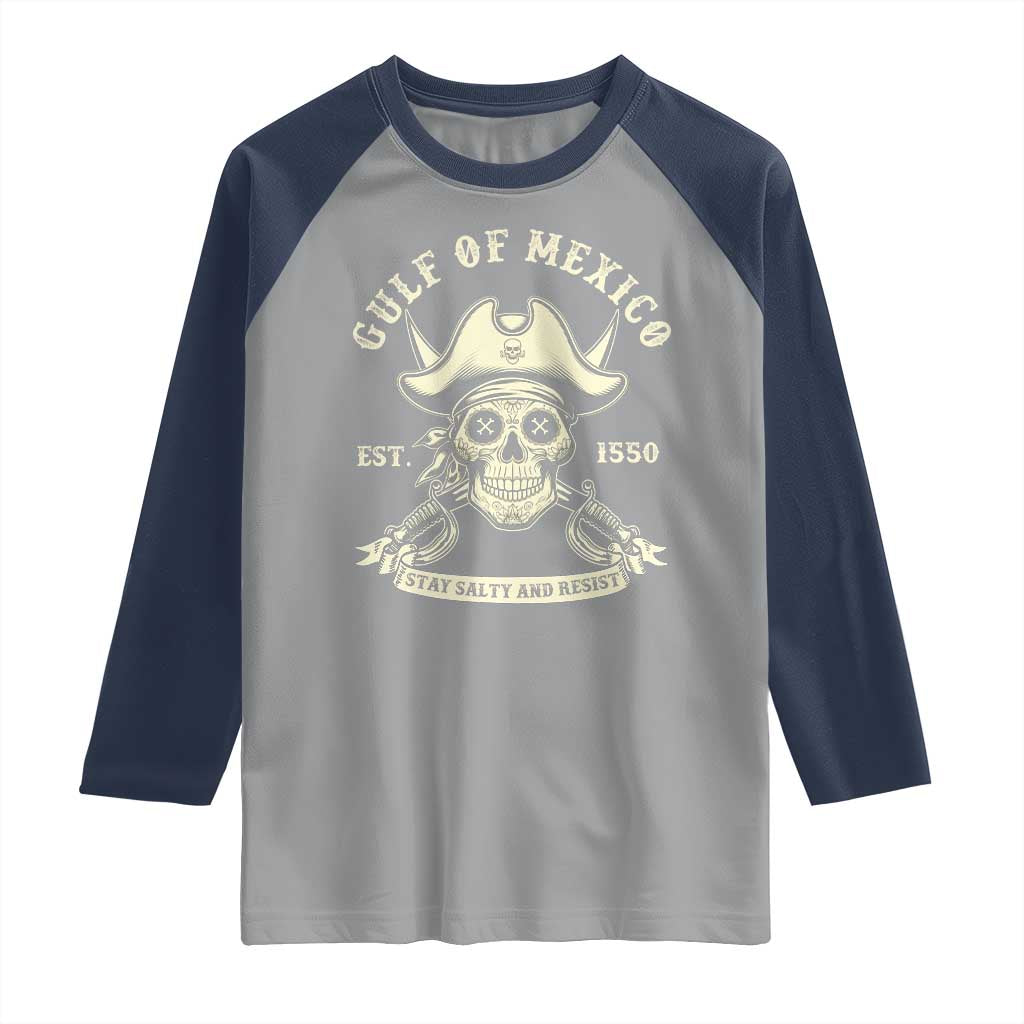 Gulf of Mexico Pirate Sugar Skull Raglan Shirt Est 1550 Stay Salty And Resist TS02 Sport Gray Navy Print Your Wear
