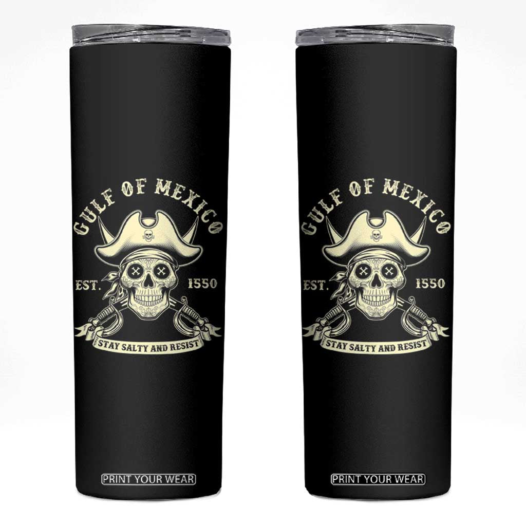 Gulf of Mexico Pirate Sugar Skull Skinny Tumbler Est 1550 Stay Salty And Resist TS02 Black Print Your Wear
