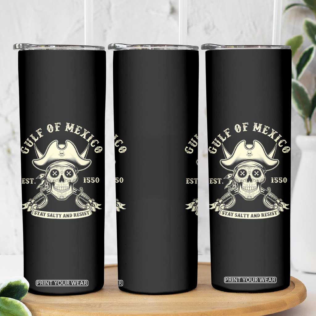 Gulf of Mexico Pirate Sugar Skull Skinny Tumbler Est 1550 Stay Salty And Resist TS02 Print Your Wear