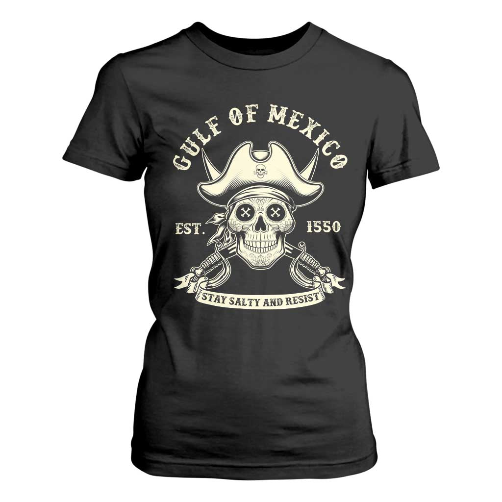 Gulf of Mexico Pirate Sugar Skull T Shirt For Women Est 1550 Stay Salty And Resist TS02 Black Print Your Wear