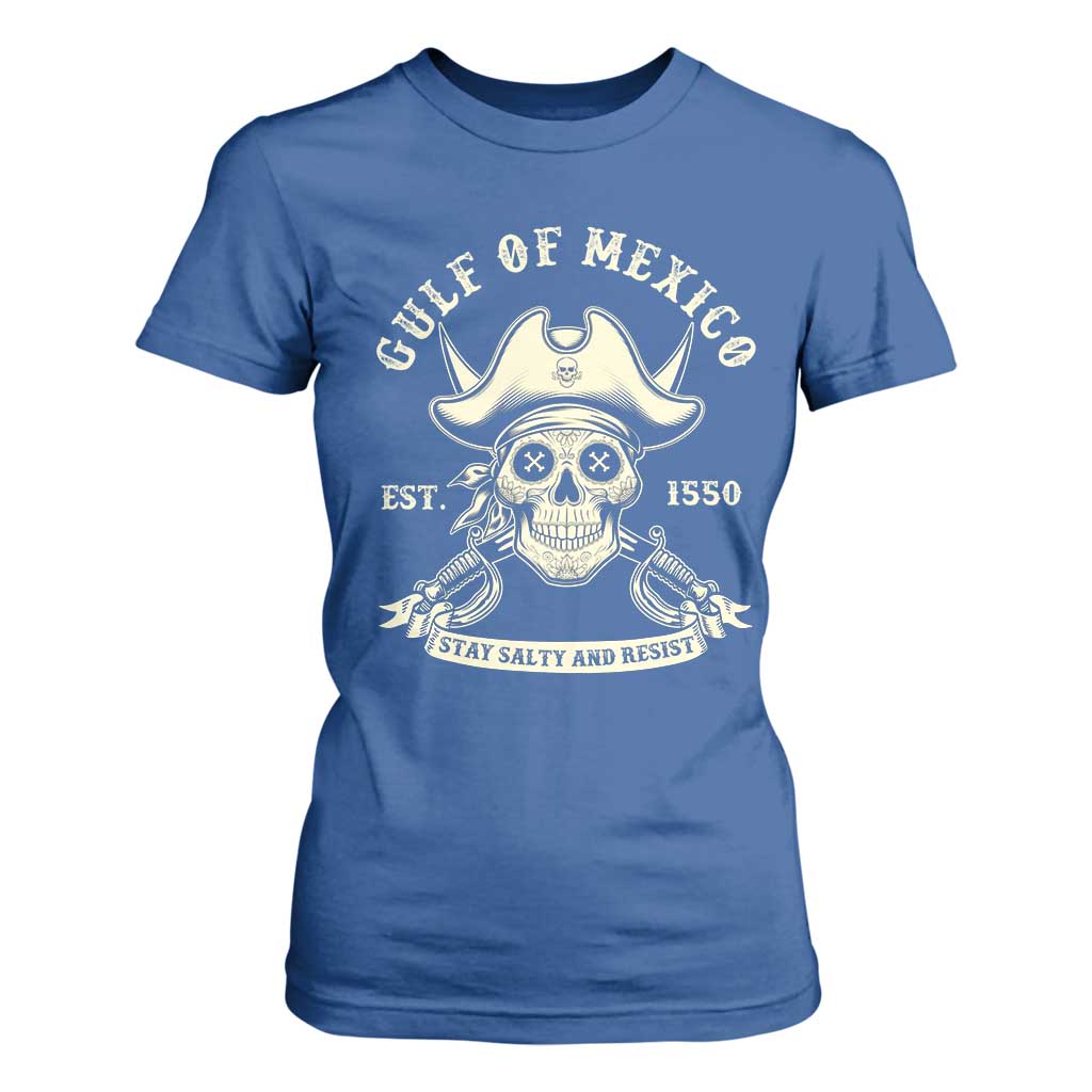 Gulf of Mexico Pirate Sugar Skull T Shirt For Women Est 1550 Stay Salty And Resist TS02 Royal Blue Print Your Wear