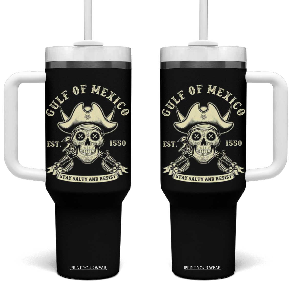 Gulf of Mexico Pirate Sugar Skull Tumbler With Handle Est 1550 Stay Salty And Resist TS02 One Size: 40 oz Black Print Your Wear