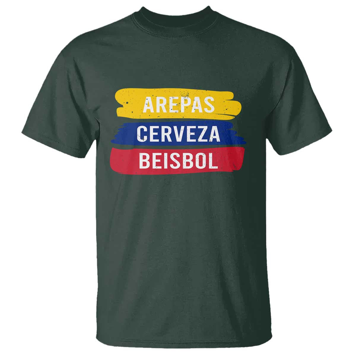 Arepas Cerveza Beisbol Venezuela Things T Shirt Funny Latino Food Beer and Baseball Pride TS02 Dark Forest Green Print Your Wear
