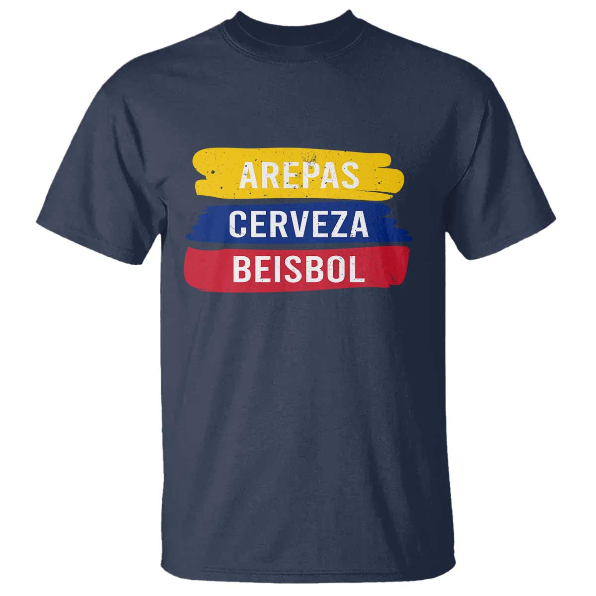Arepas Cerveza Beisbol Venezuela Things T Shirt Funny Latino Food Beer and Baseball Pride TS02 Navy Print Your Wear