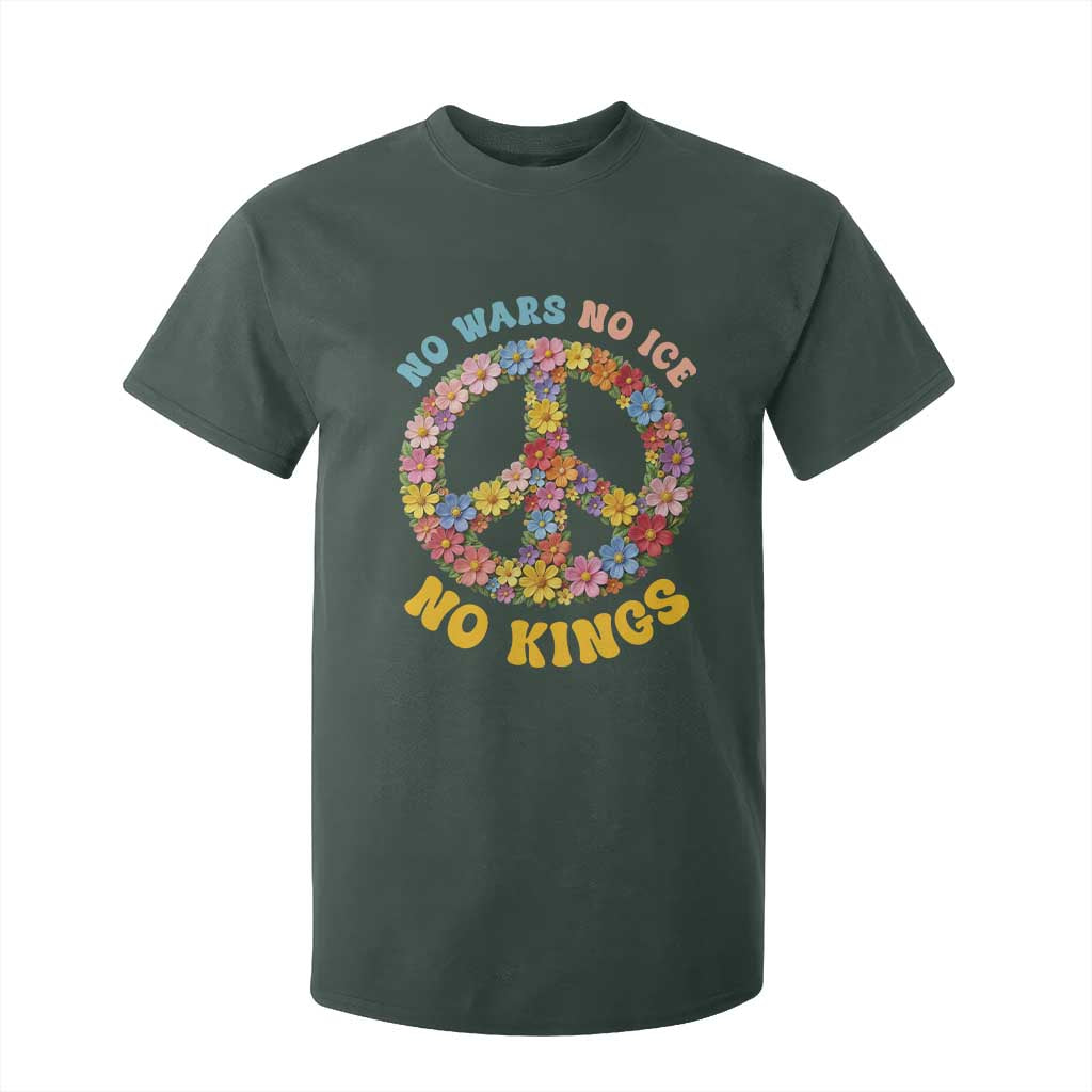 No Wars No Ice No Kings Retro Flower T Shirt For Kid Hippie Floral Peace Sign Social Justice Anti War Protest TS02 Dark Forest Green Print Your Wear