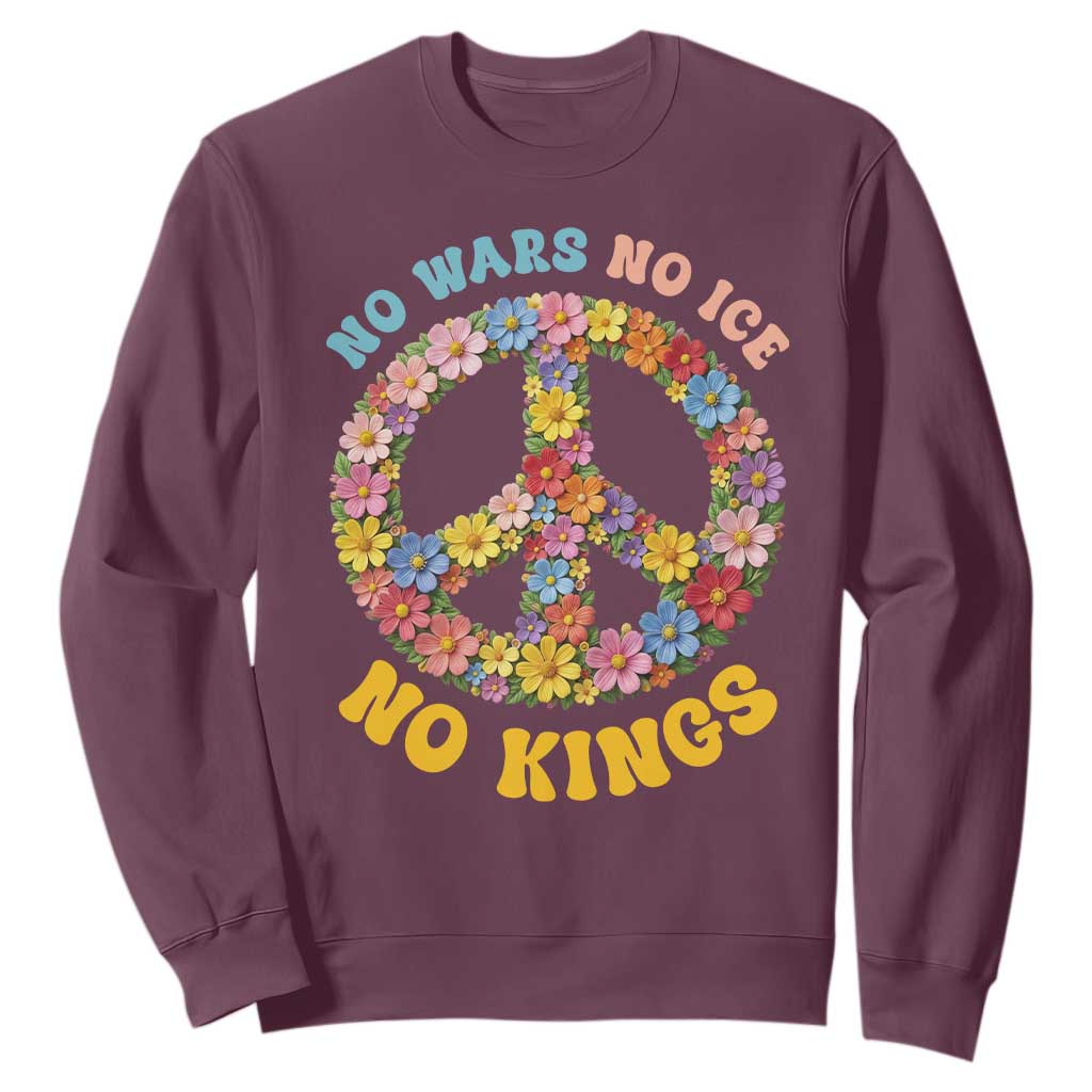 No Wars No Ice No Kings Retro Flower Sweatshirt Hippie Floral Peace Sign Social Justice Anti War Protest TS02 Maroon Print Your Wear