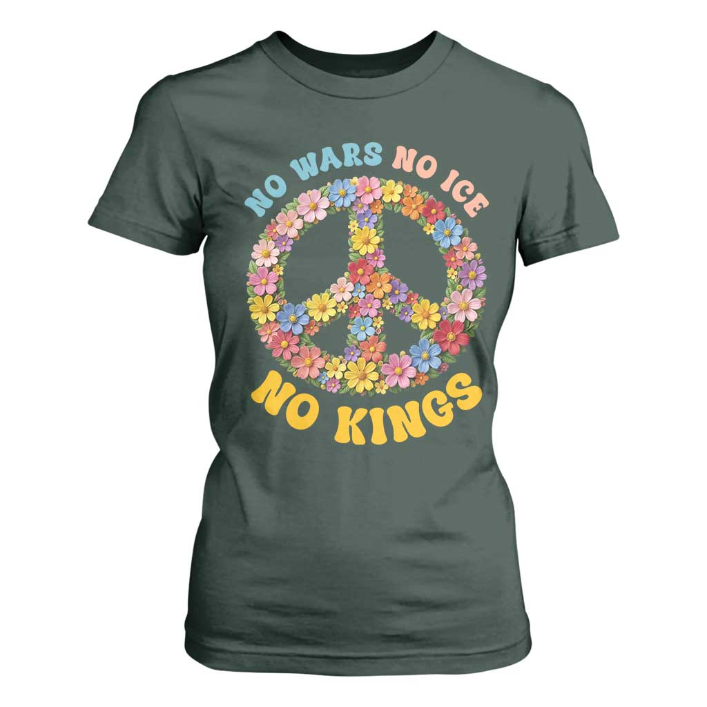 No Wars No Ice No Kings Retro Flower T Shirt For Women Hippie Floral Peace Sign Social Justice Anti War Protest TS02 Dark Forest Green Print Your Wear