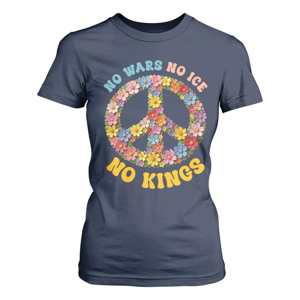 No Wars No Ice No Kings Retro Flower T Shirt For Women Hippie Floral Peace Sign Social Justice Anti War Protest TS02 Navy Print Your Wear