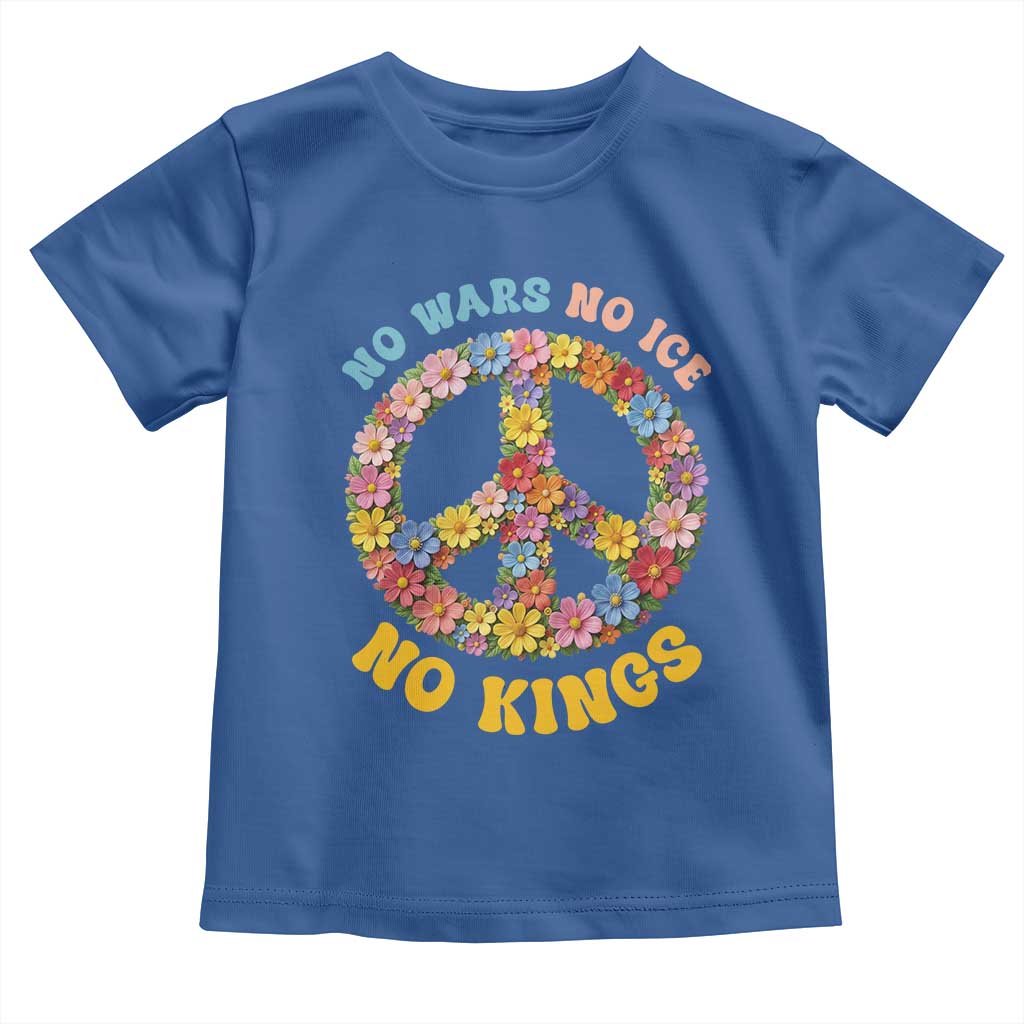 No Wars No Ice No Kings Retro Flower Toddler T Shirt Hippie Floral Peace Sign Social Justice Anti War Protest TS02 Royal Blue Print Your Wear