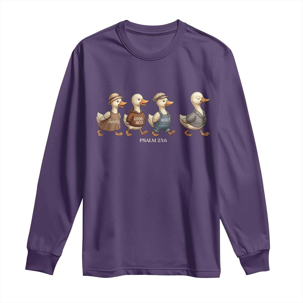 Funny Christian Psalm 23:6 Duck Pun Long Sleeve Shirt Surely Goodness and Mercy Cute Bible Humor Gift TS02 Purple Print Your Wear