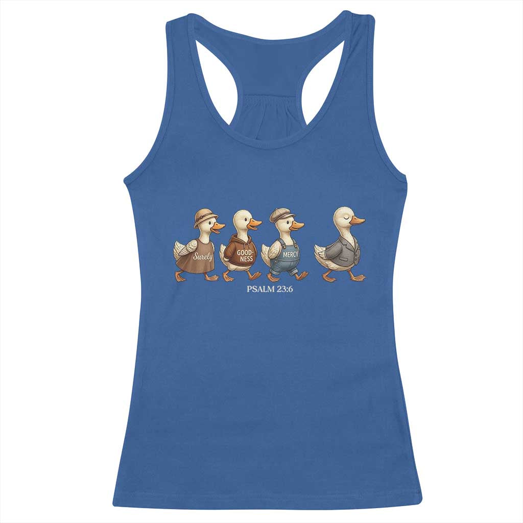 Funny Christian Psalm 23:6 Duck Pun Racerback Tank Top Surely Goodness and Mercy Cute Bible Humor Gift TS02 Royal Blue Print Your Wear