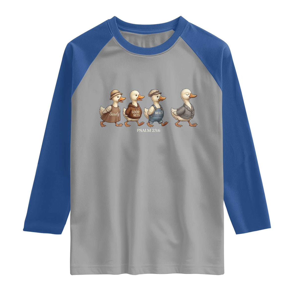 Funny Christian Psalm 23:6 Duck Pun Raglan Shirt Surely Goodness and Mercy Cute Bible Humor Gift TS02 Sport Gray Royal Print Your Wear