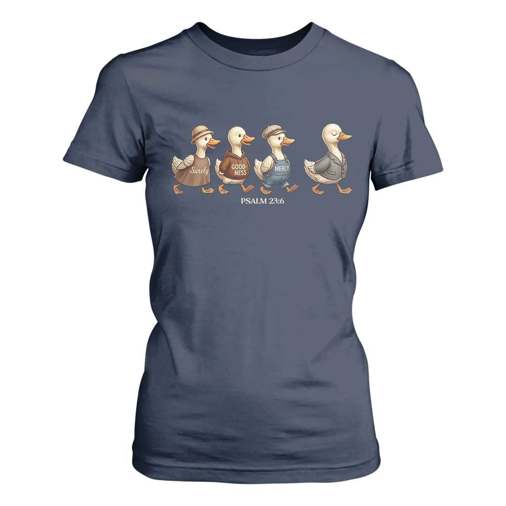 Funny Christian Psalm 23:6 Duck Pun T Shirt For Women Surely Goodness and Mercy Cute Bible Humor Gift TS02 Navy Print Your Wear