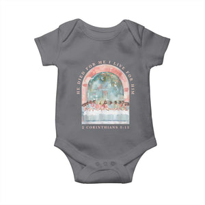 Christian Faith Last Supper Scripture Baby Onesie He Died for Me So I Live for Him Corinthians 5:15 Inspiration TS02 Charcoal Print Your Wear