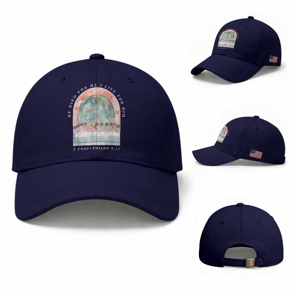 Christian Faith Last Supper Scripture Baseball Cap He Died for Me So I Live for Him Corinthians 5:15 Inspiration