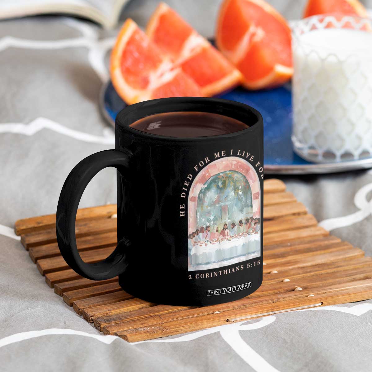 Christian Faith Last Supper Scripture Coffee Mug He Died for Me So I Live for Him Corinthians 5:15 Inspiration TS02 Print Your Wear