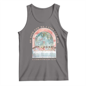 Christian Faith Last Supper Scripture Tank Top He Died for Me So I Live for Him Corinthians 5:15 Inspiration TS02 Deep Heather Print Your Wear