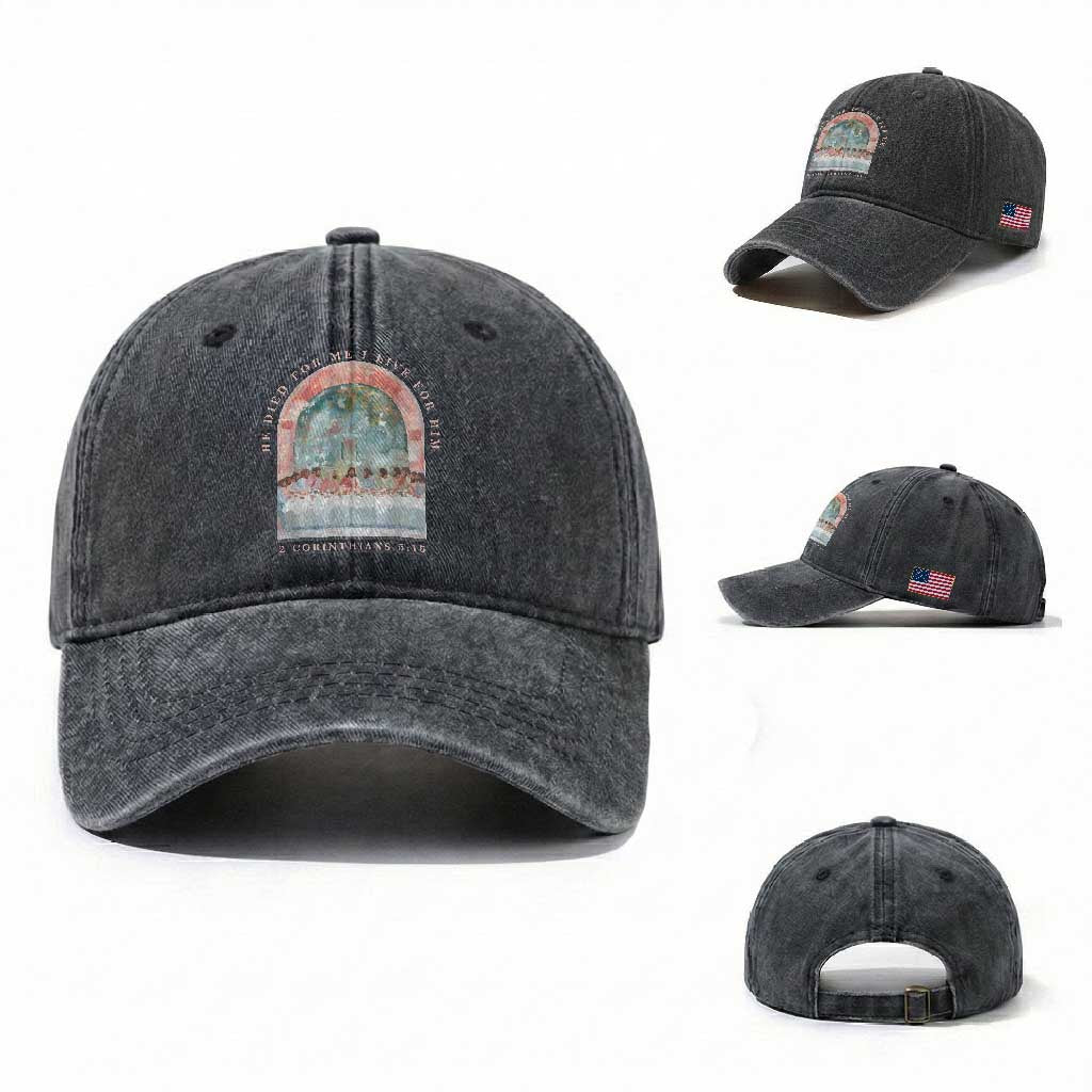 Christian Faith Last Supper Scripture Washed Cotton Baseball Cap He Died for Me So I Live for Him Corinthians 5:15 Inspiration