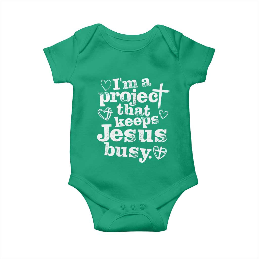 I am a Project That Keeps Jesus Busy Funny Christian Typography Baby Onesie Faith Humor Inspirational Gift TS02 Irish Green Print Your Wear