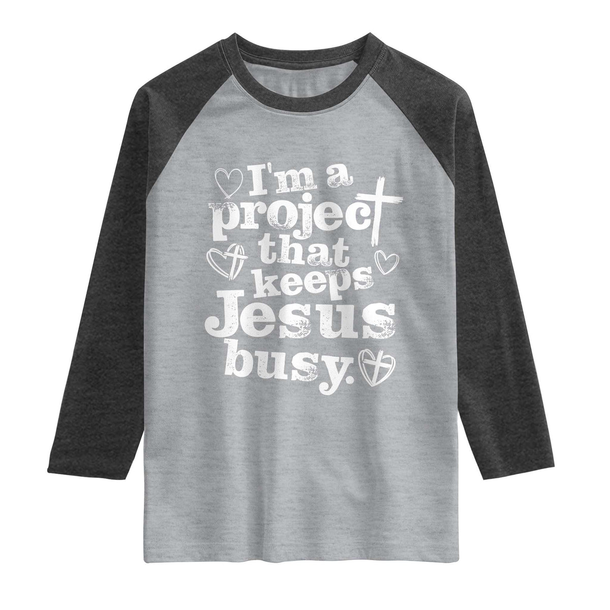 I am a Project That Keeps Jesus Busy Funny Christian Typography Raglan Shirt Faith Humor Inspirational Gift TS02 Heather Gray Heather Charcoal Print Your Wear