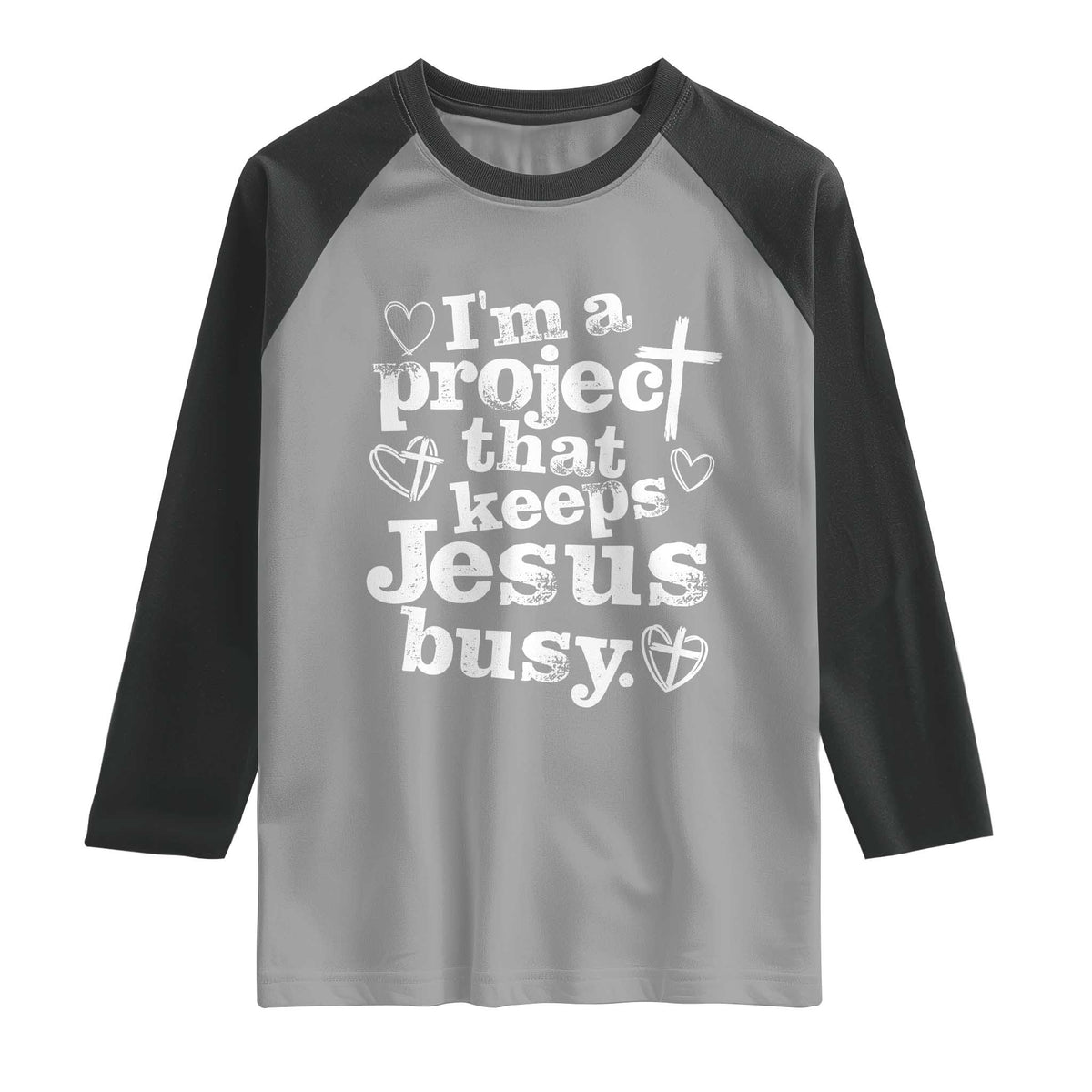 I am a Project That Keeps Jesus Busy Funny Christian Typography Raglan Shirt Faith Humor Inspirational Gift TS02 Sport Gray Black Print Your Wear