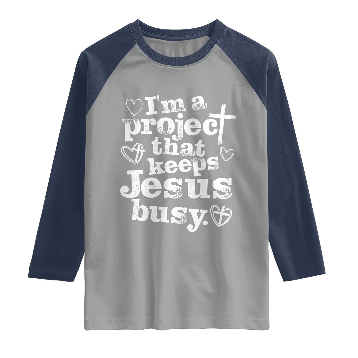 I am a Project That Keeps Jesus Busy Funny Christian Typography Raglan Shirt Faith Humor Inspirational Gift TS02 Sport Gray Navy Print Your Wear