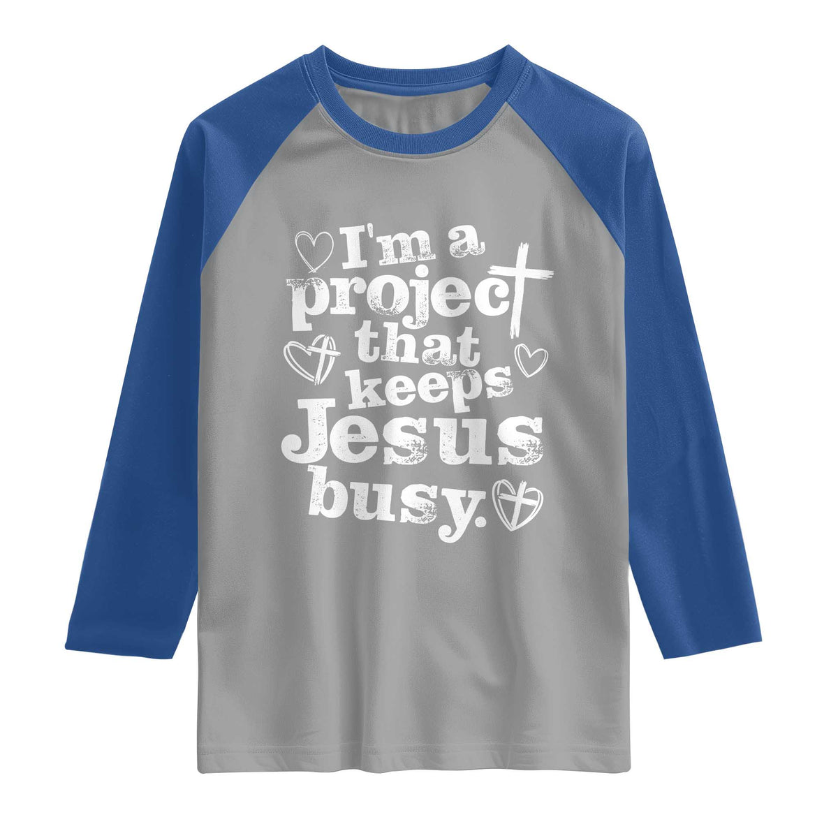 I am a Project That Keeps Jesus Busy Funny Christian Typography Raglan Shirt Faith Humor Inspirational Gift TS02 Sport Gray Royal Print Your Wear